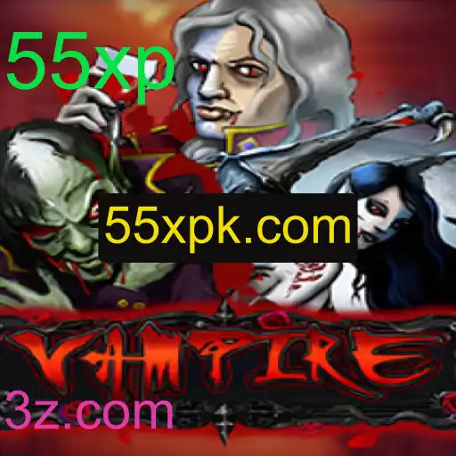 A Excitante Jornada do Jogo Vampire: Explorando o Mundo de 55xp